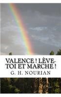 Valence ! Leve-Toi Et Marche !
