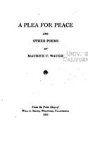 Plea for Peace, and Other Poems