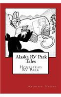 Alaska RV Park Tales