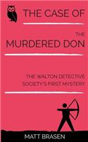 Case of the Murdered Don: The Walton Detective Society's First Mystery(The Walton Detective Society)