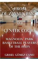 From De Zavala Park to Center Court