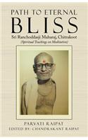 Path to Eternal Bliss: Sri Ranchoddasji Maharaj, Chitrakoot (Spiritual Teachings on Meditation)