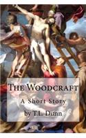 The Woodcraft: A Short Story