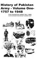 History of Pakistan Army - Volume One- 1757 to 1948-Low Cost Black and White: Low Cost Black and White Edition