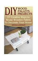 DIY Wood Pallets Projects