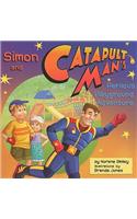 Simon and Catapult Man's Perilous Playground Adventure