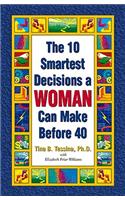 The 10 Smartest Decisions a Woman Can Make before 40