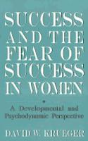 Success and the Fear of Success in Women