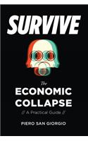 Survive-The Economic Collapse
