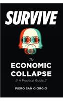 Survive-The Economic Collapse