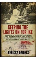 Keeping the Lights on for Ike: Daily Life of a Utilities Engineer at AFHQ in Europe During WWII; or, What to Say in Letters Home When You're Not Allowed to Write about the War