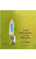 Saint Bernadette and the Miracles of Lourdes