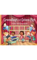 Groundhogs and Guinea Pigs: