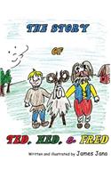 Story of Ted, Ned, and Fred