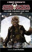A Tribute Anthology to Deadworld and Comic Publisher Gary Reed