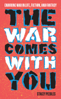 War Comes with You