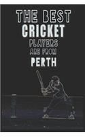 The Best Cricket Players are from Perth journal