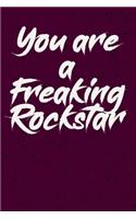 You are a Freaking Rockstar