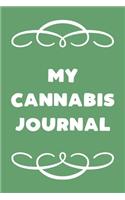 My Cannabis Journal: A Cannabis Logbook for Keeping Track of Different Strains, Their Effects, Symptoms Relieved and Ratings.