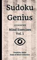 Sudoku Genius Mind Exercises Volume 1: Franklin, Idaho State of Mind Collection