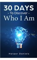 30 Days to Discover Who I Am