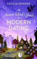 Ancient Witch's Guide to Modern Dating