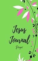 Jesus Journal/Prayer/Notes From Jesus