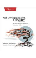 Web Development with Clojure: Build Bulletproof Web Apps with Less Code