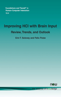 Improving Hci with Brain Input: Review, Trends, and Outlook