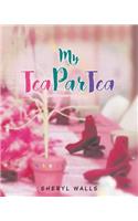 My Tea Par-Tea: (English)