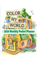 Color My World 2020 Monthly Pocket Planner: Custom Design 2020 Cute Planner Dated Journal Notebook Organizer Gift - Daily Weekly Monthly Annual Activities Calendars Notes To Do Lists - 130 Pag