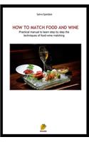 How to Match Food and Wine