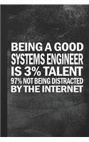 Being A Good Systems Engineer Is 3% Talent