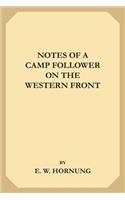 Notes of a Camp-Follower on the Western Front