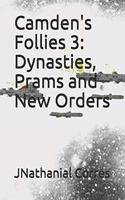 Camden's Follies 3: Dynasties, Prams and New Orders