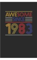 Awesome Since 1983: Small Lined Notebook - Birthday Gift or Anniversary Gift Idea
