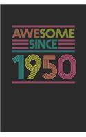 Awesome Since 1950: Blank Lined Notebook / Journal (6 X 9 -120 Pages) - Birthday Gift Idea