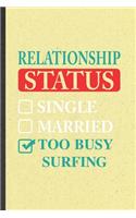 Relationship Status Single Married Too Busy Surfing