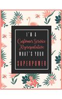 I'm A CUSTOMER SERVICE REPRESENTATIVE, What's Your Superpower?: 2020-2021 Planner for CUSTOMER SERVICE REPRESENTATIVE, 2-Year Planner With Daily, Weekly, Monthly And Calendar (January 2020 through December 2021)
