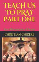 TEACH US TO PRAY Part one