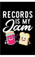 Records Is My Jam: Funny Notebook for Records Fan - Great Christmas & Birthday Gift Idea for Records Fan - Records Journal - 100 pages 6x9 inches