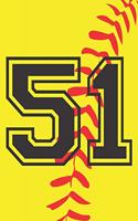 51 Journal: A Softball Jersey Number #51 Fifty One Notebook For Writing And Notes: Great Personalized Gift For All Players, Coaches, And Fans (Yellow Red Black 