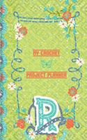 My Crochet Project Planner R: Crochet Materials Log - Great Crochet Project Planner For Anyone - Family Crochet Projects Memories Log