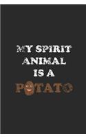 My Spirit Animal Is A Potato