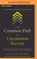 The Common Path to Uncommon Success