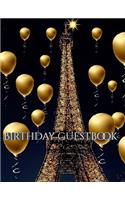 Paris Eiffel Tower Birthday gold ballon blank guest Book: Paris Eiffel Tower Birthday Gold ballon blank guest Book