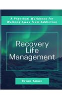Recovery Life Management