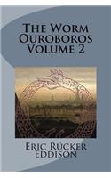 The Worm Ouroboros Volume 2