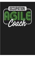 Occupation: Agile Coach: Dark Gray, White & Green Design, Blank College Ruled Line Paper Journal Notebook for Project Managers and Their Families. (Agile and Sc