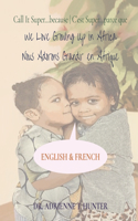 Nous Adorons Grandir en Afrique (We Love Growing Up in Africa)
